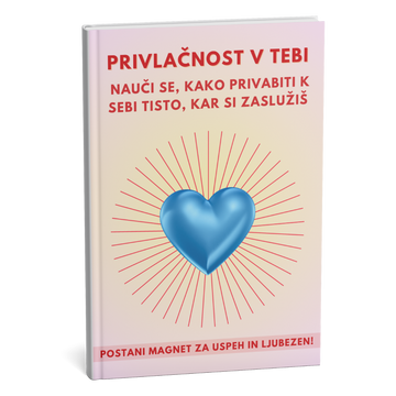 Postani magnet za uspeh in ljubezen: odkrij svojo notranjo moč